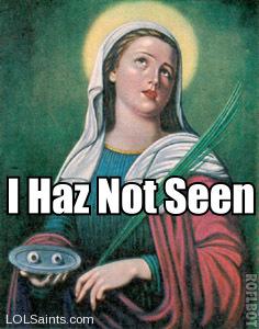 Saint Lucy - I haz not seen