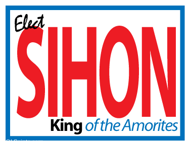 Elect Sihon King of the Amorites