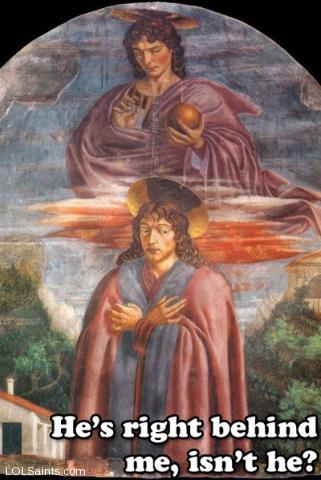 He's right behind me - Saint Julian and Angel