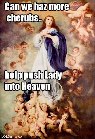 Can haz more cherubs - push Mary into heaven - Assumption