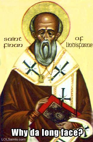 St. Finan - Why the long face?