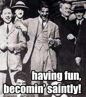 Blessed Frassati - Having fun, Becomin' Saintly!