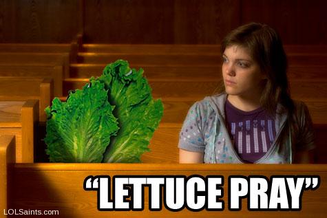 Lettuce Pray - Head of Lettuce in a Pew, Praying - "Let us Pray"