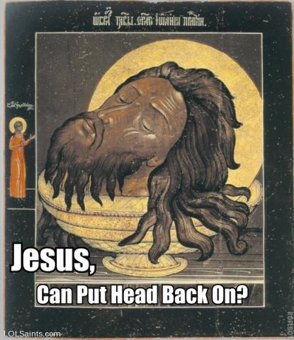 Jesus can put head back on?