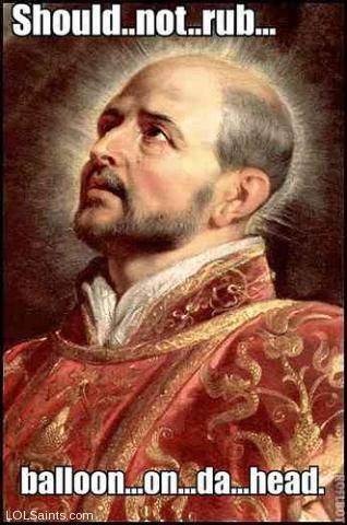 Saint Ignatius of Loyola - Static on Head