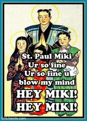 Saint Paul Miki You're So Fine You Blow My Mind Hey Miki!