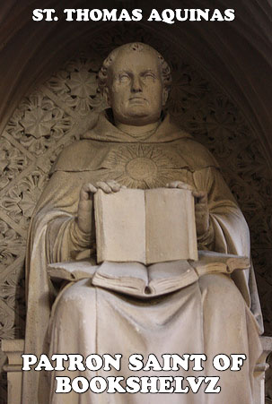 Saint Thomas Aquinas Patron of Bookshelves LOLSaints